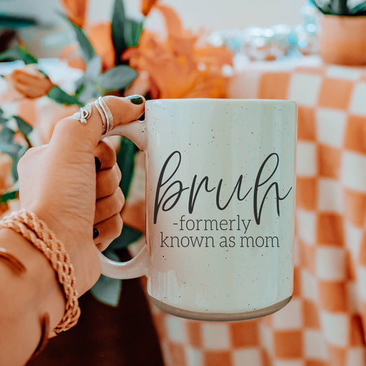 "Bruh Formerly Known as Mom" Mug