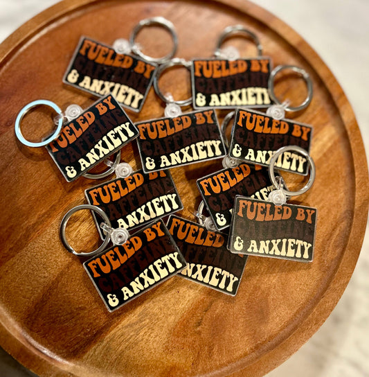 Fueled by Caffeine & Anxiety Keychain